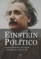 Einstein Político: textos políticos do maior cientista do século 20